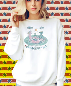Official More Like Funproductive Skeleton Shirt