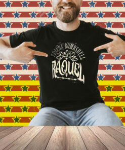 Official Raquel Rodriguez Tejana Bombshell WWE 2025 Vintage Shirt