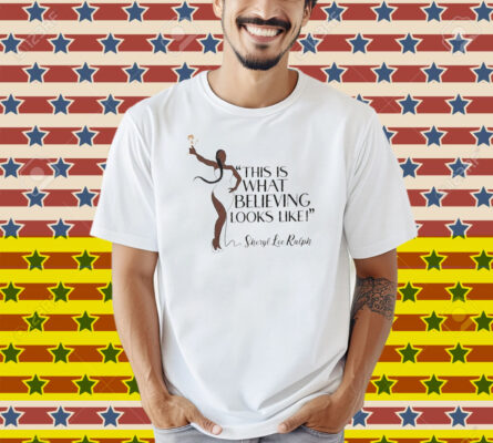 Official Sheryl Lee Ralph This Is What Believing Looks Like Trophy Shirt