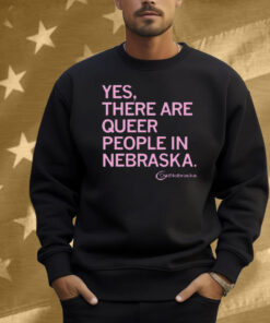 OutNebraska There are Queer People in Nebraska Shirt