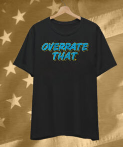 Overrate That T-Shirt