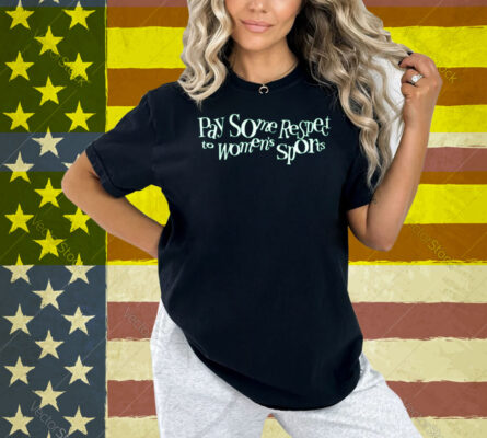 Pay Some Respect to Women’s Sports Shirt