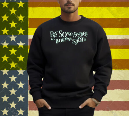 Pay Some Respect to Women’s Sports Shirt