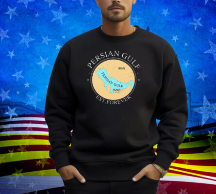 Persian Gulf Est Forever Shirt