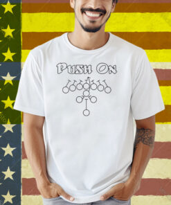 Philadelphia Eagles Push On Tush Push Shirt
