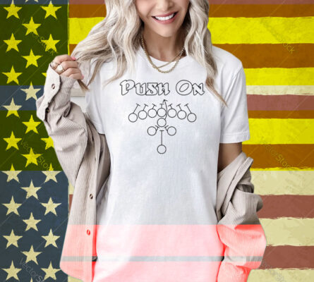 Philadelphia Eagles Push On Tush Push Shirt