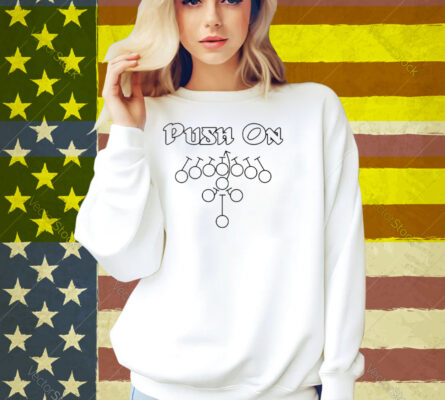Philadelphia Eagles Push On Tush Push Shirt
