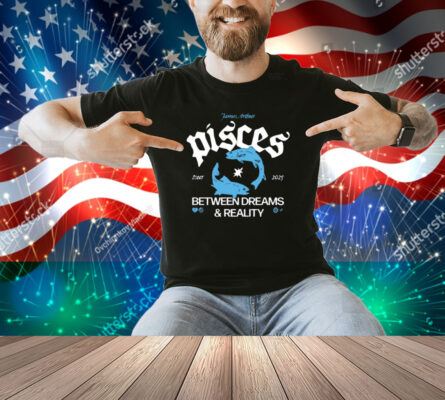 Pisces Between Dreams And Reality Tour 2025 Shirt