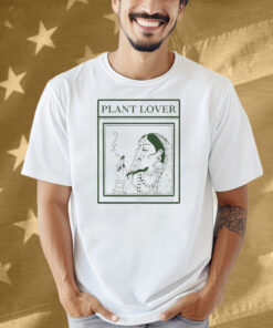 Plant Lover By Heleena Theodore Shirt