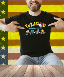 PokeDad Gotta Love Them All Personalized Shirt
