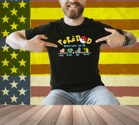 PokeDad Gotta Love Them All Personalized Shirt