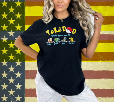 PokeDad Gotta Love Them All Personalized Shirt