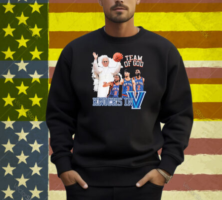 Pope New York In Five. Team Of God Knicks In V Villanova Wildcats Shirt