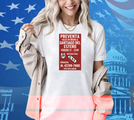 Preventa Viaje En Micro A Santiago Del Estero Sábado 31-22Hs Shirt
