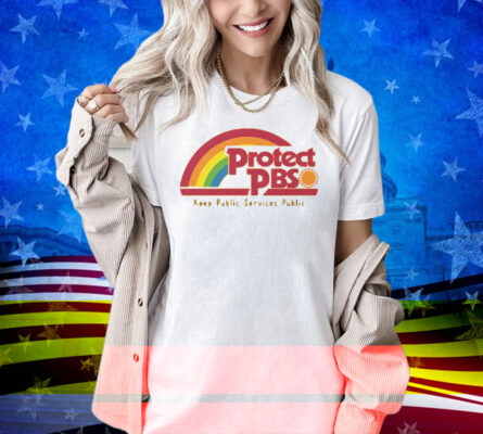 Protect PBS Rainbow Keep Public Service Public Shirt