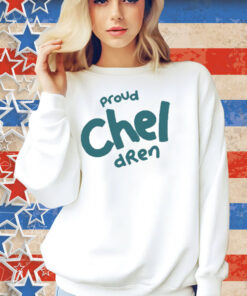 Proud Chel Dren Shirt