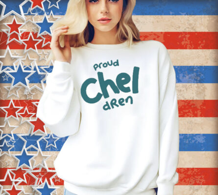 Proud Chel Dren Shirt