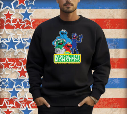 Radical Left Monster Shirt