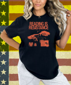 Reading Is Resistance Shirt