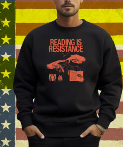 Reading Is Resistance Shirt