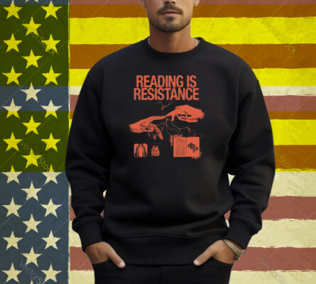 Reading Is Resistance Shirt