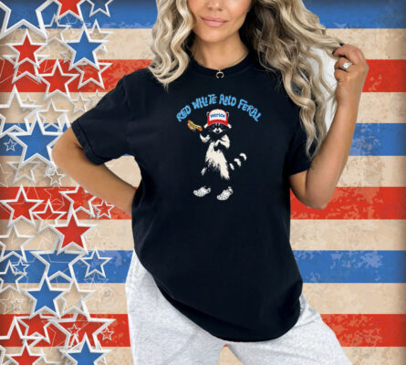 Red White And Feral Merica Shirt