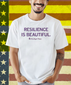 Resilience Is Beautiful Shirt