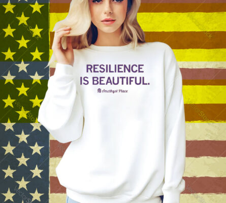 Resilience Is Beautiful Shirt