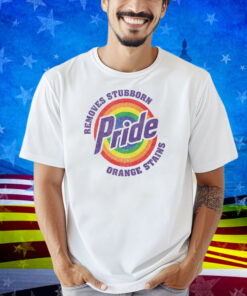Resist Trump Removes Stubborn Orange Stains LGBT Pride Shirt