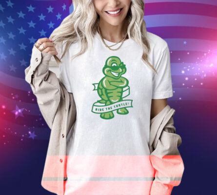 Ride The Turtle Shirt