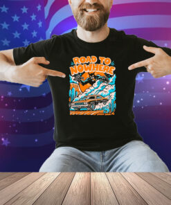 Road To Nowhere Presale Sin Dysinn Shirt