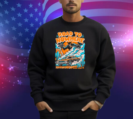 Road To Nowhere Presale Sin Dysinn Shirt