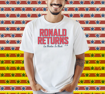 Ronald Acuña Jr La Bestia is Back Shirt