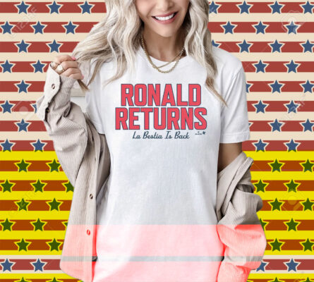 Ronald Acuña Jr La Bestia is Back Shirt