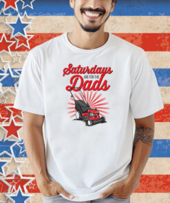 Saturdays Are For The Dads Push Mower Pocket Shirt