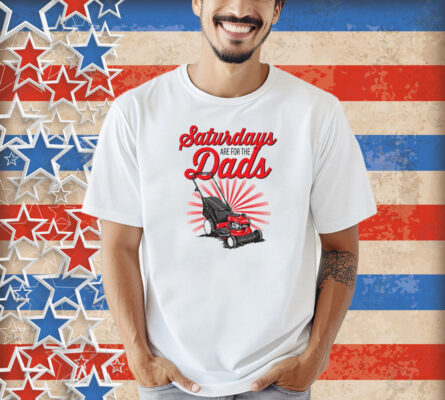 Saturdays Are For The Dads Push Mower Pocket Shirt