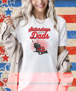 Saturdays Are For The Dads Push Mower Pocket Shirt