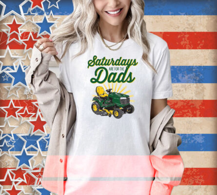 Saturdays Are For The Dads Riding Mower Pocket Shirt