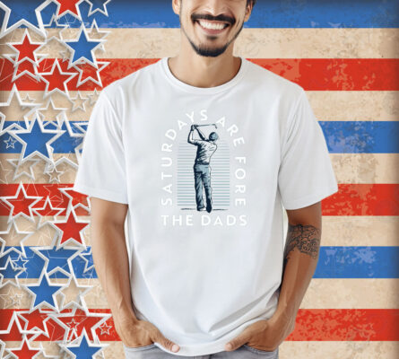 Saturdays Are Fore The Dads Golfer Pocket Shirt