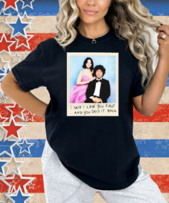 Selena Gomez I Said I Love You First And You Said It Back Photo Shirt