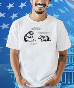 Sister The Capitalist Pigs Have Taken Our Cheese The Time For Revolution Is Nigh Wilfred No Cap That’s The Tea Sis Wilfred And His Sister Rats Shirt