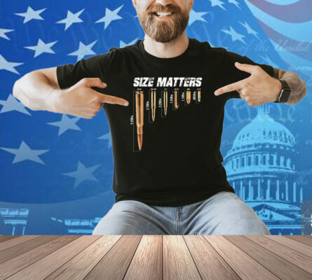Size Matters Bullets Shirt
