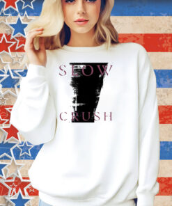 Slow Crush Thirst White Shirt