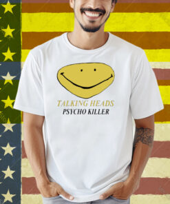 Smiley Face Psycho Killer Shirt