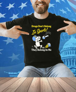Snoopy And Woodstock Drugs Don’t Belong In Sports They Belong In My The Peanuts Shirt