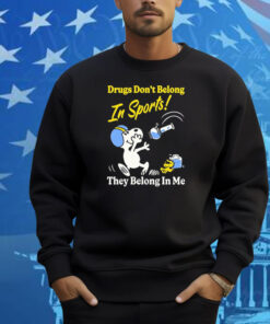 Snoopy And Woodstock Drugs Don’t Belong In Sports They Belong In My The Peanuts Shirt