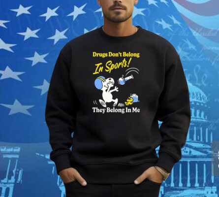 Snoopy And Woodstock Drugs Don’t Belong In Sports They Belong In My The Peanuts Shirt
