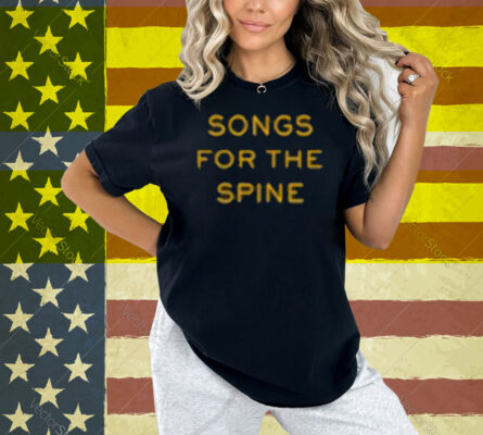Songs For The Spine Shirt