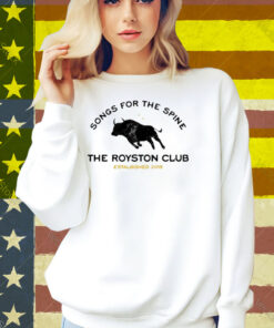 Songs For The Spine The Royston Club Estalbished 2019 Shirt
