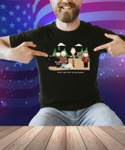 South Park Twin Peaks Oh My God, They Killed Laura Jim’ll Paint It Shirt